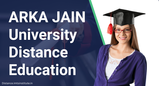 ARKA JAIN University Distance Education