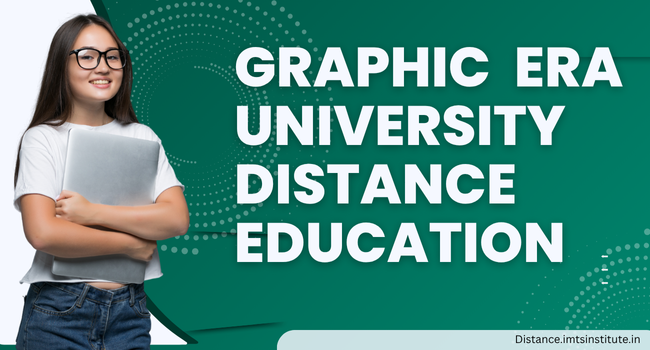Graphic Era University Distance Education