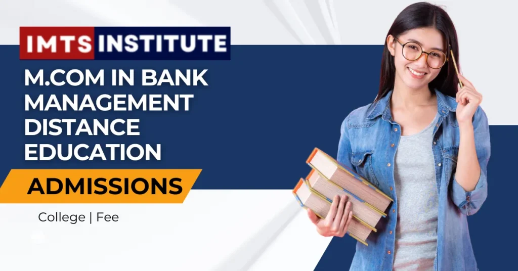 M.COM in Bank Management Distance Education